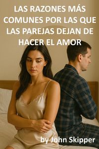 Produktbild: Las razones m&aacute;s comunes por las que las parejas dejan de hacer el amor