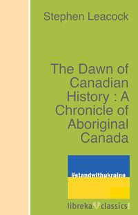 Produktbild: The Dawn of Canadian History : A Chronicle of Aboriginal Canada