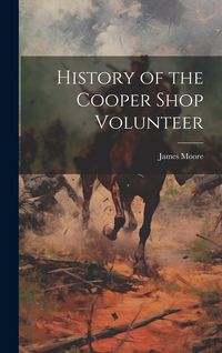 Produktbild: History of the Cooper Shop Volunteer
