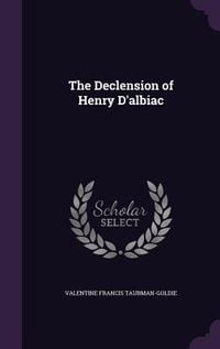 Produktbild: The Declension of Henry D'albiac