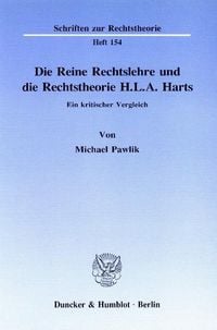 Produktbild: Die Reine Rechtslehre und die Rechtstheorie H. L. A. Harts.