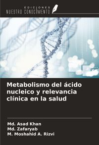 Produktbild: Metabolismo del &aacute;cido nucleico y relevancia cl&iacute;nica en la salud
