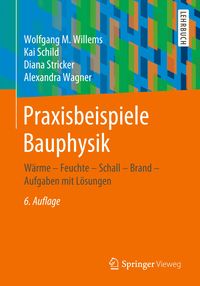 Bild vom Artikel Praxisbeispiele Bauphysik vom Autor Wolfgang M. Willems