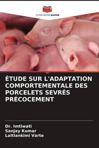 Produktbild: &Eacute;tude Sur L'adaptation Comportementale des Porcelets Sevr&eacute;s Pr&eacute;cocement