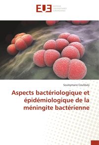 Produktbild: Aspects bact&eacute;riologique et &eacute;pid&eacute;miologique de la m&eacute;ningite bact&eacute;rienne
