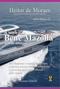 Produktbild: A Hist&oacute;ria De Ben&ecirc; Mazoll&aacute;