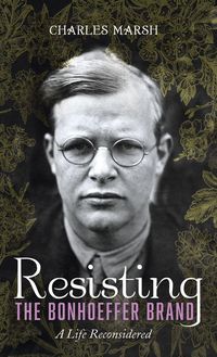 Produktbild: Resisting the Bonhoeffer Brand