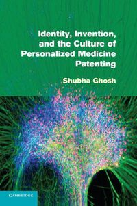 Produktbild: Identity, Invention, and the Culture of Personalized Medicine Patenting