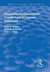 Produktbild: Projecting Environmental Trends from Economic Forecasts