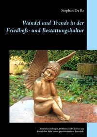 Produktbild: Wandel und Trends in der Friedhofs- und Bestattungskultur