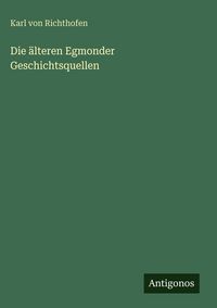 Produktbild: Die &auml;lteren Egmonder Geschichtsquellen