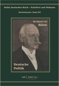 Produktbild: B&uuml;low, B: Bernhard von B&uuml;low - Deutsche Politik