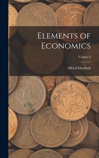Produktbild: Elements of Economics; Volume I