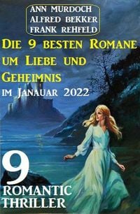 Produktbild: Die 9 besten Romane um Liebe und Geheimnis im Januar 2022: 9 Romantic Thriller