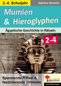 Produktbild: Mumien und Hieroglyphen - &Auml;gyptische Geschichte in R&auml;tseln / Klasse 2-4