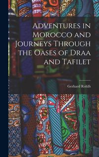 Produktbild: Adventures in Morocco and Journeys Through the Oases of Draa and Tafilet