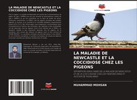 Produktbild: La Maladie De Newcastle Et La Coccidiose Chez Les Pigeons