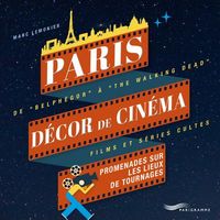 Produktbild: Paris, d&eacute;cor de cin&eacute;ma : films et s&eacute;ries cultes