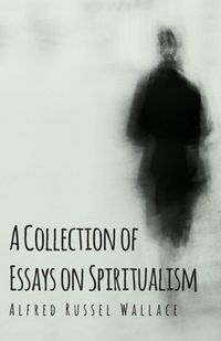 Produktbild: A Collection of Essays on Spiritualism