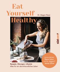 Bild vom Artikel Eat Yourself Healthy vom Autor Megan Rossi