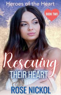 Produktbild: Rescuing Their Love Heroes of the Heart Book Two
