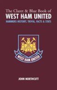 Produktbild: The Claret and Blue Book of West Ham Un