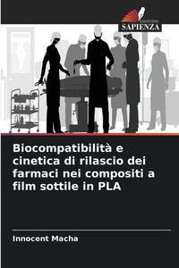 Produktbild: Biocompatibilit&agrave; e cinetica di rilascio dei farmaci nei compositi a film sottile in PLA