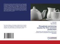 Produktbild: Phosphate-containing wastes for fine ceramics production