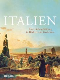 Produktbild: Italien. Eine Liebeserkl&auml;rung in Bildern und Gedichten