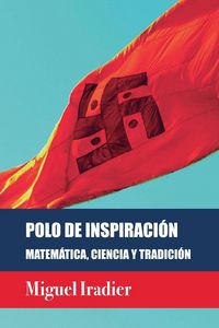 Produktbild: Polo De Inspiraci&oacute;n. Matem&aacute;tica, Ciencia Y Tradici&oacute;n