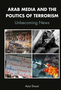 Produktbild: Arab Media and the Politics of Terrorism