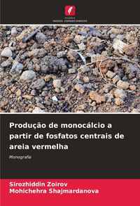 Produktbild: Produ&ccedil;&atilde;o de monoc&aacute;lcio a partir de fosfatos centrais de areia vermelha