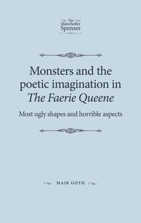 Produktbild: Monsters and the Poetic Imagination in the Faerie Queene
