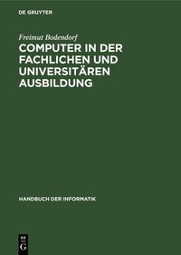 Produktbild: Computer in der fachlichen und universit&auml;ren Ausbildung