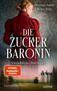 Bild vom Artikel Die Zuckerbaronin vom Autor Martina Sahler