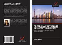 Produktbild: Po&iquest;&iquest;dana Przysz&iquest;o&iquest;&iquest; Innowacyjnych Miast