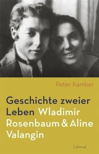 Produktbild: Geschichte zweier Leben – Wladimir Rosenbaum und Aline Valangin