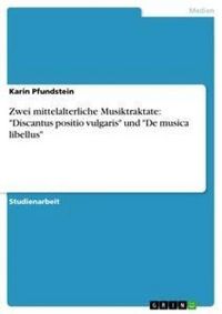 Produktbild: Zwei mittelalterliche Musiktraktate: "Discantus positio vulgaris" und "De musica libellus"