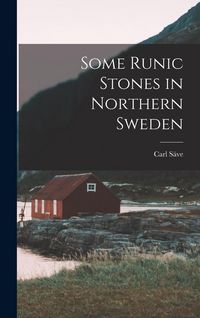 Produktbild: Some Runic Stones in Northern Sweden