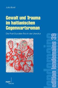Produktbild: Gewalt und Trauma im haitianischen Gegenwartsroman