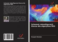 Produktbild: Schemat rekonfiguracji klucza dla algorytmu DES