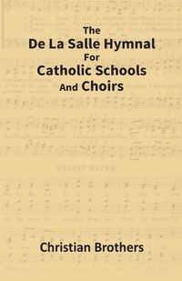 Produktbild: The De La Salle Hymnal For Catholic Schools And Choirs