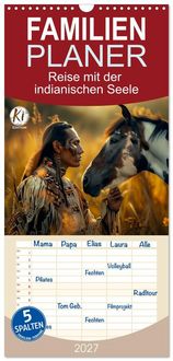 Produktbild: Familienplaner 2027 - Reise mit der indianischen Seele mit 5 Spalten (Wandkalender, 21 x 45 cm) CALVENDO