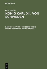 Produktbild: Der Kampf Schwedens um die Vormacht in Nord- und Osteuropa (1697&ndash;1709)