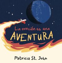 Produktbild: La Oraci&oacute;n Es Una Aventura (Prayer Is an Adventure)