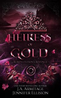 Produktbild: Heiress of Gold (Kingdom of Fairytales, #18)
