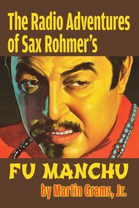 Produktbild: The Radio Adventures Of Sax Rohmer's Fu Manchu