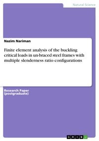 Produktbild: Finite element analysis of the buckling critical loads in un-braced steel frames with multiple slenderness ratio configurations