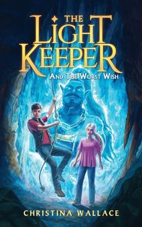 Produktbild: The Light Keeper and the Worst Wish
