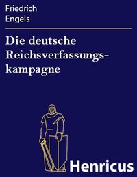 Produktbild: Die deutsche Reichsverfassungs- kampagne